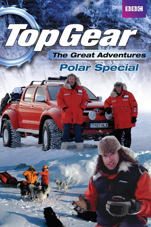 Top Gear - Polar Special - Directors Cut 2007