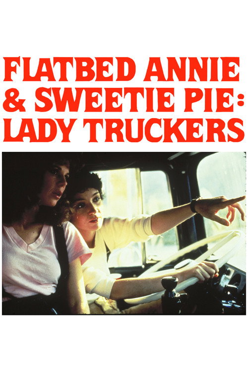 Flatbed Annie & Sweetie Pie: Lady Truckers