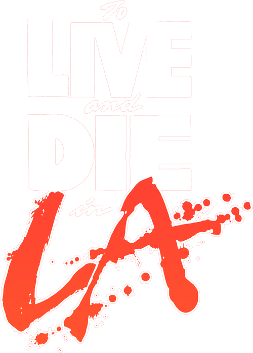 To Live and Die in L.A.