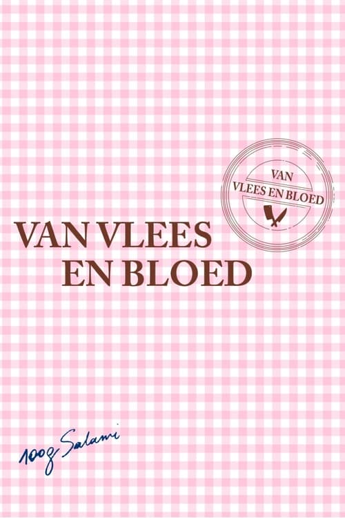 |NL| Van Vlees en Bloed