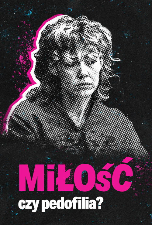 Plakat: Miłość czy pedofilia?