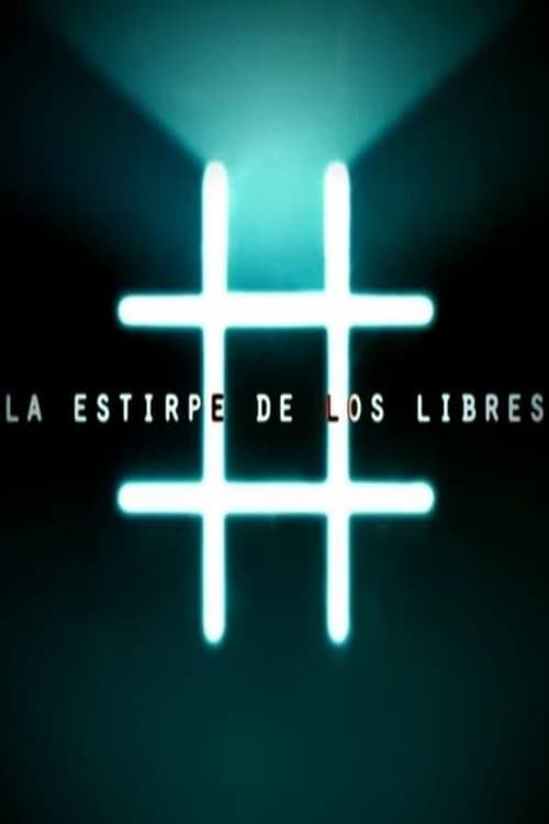 Poster La Estirpe de los Libres