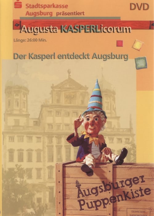 Augsburger Puppenkiste - Der Kasperl entdeckt Augsburg 