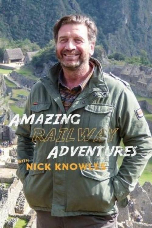 Poster Amazing Railway Adventures with Nick Knowles