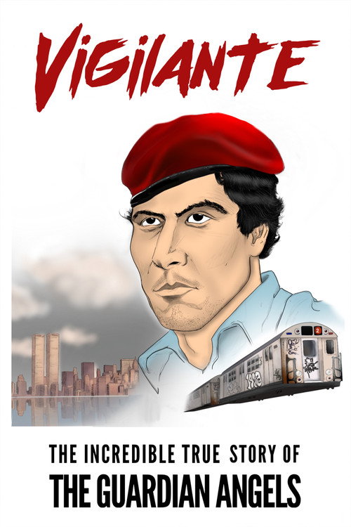 Vigilante: The Incredible True Story of Curtis Sliwa & the Guardian Angels