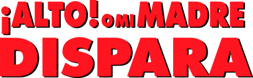 ¡Para! O mi mamá dispara