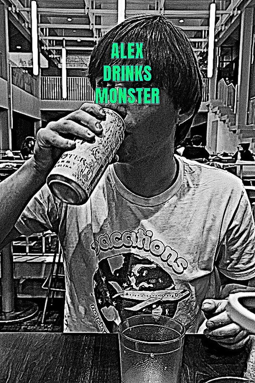 Alex Drinks Monster