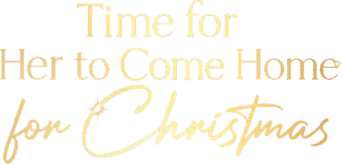 Time for Her to Come Home for Christmas