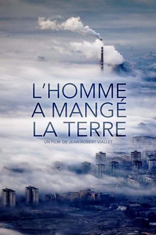 L'Homme a mangé la Terre (2019) poster