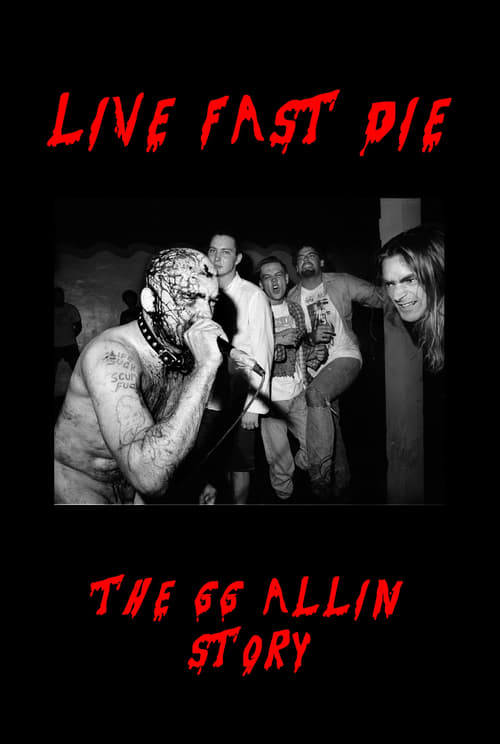 Live Fast Die - The GG Allin Story 2008