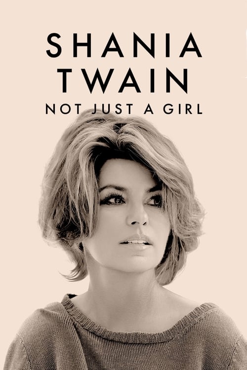 Shania Twain: Not Just a Girl ( Shania Twain: Not Just a Girl )