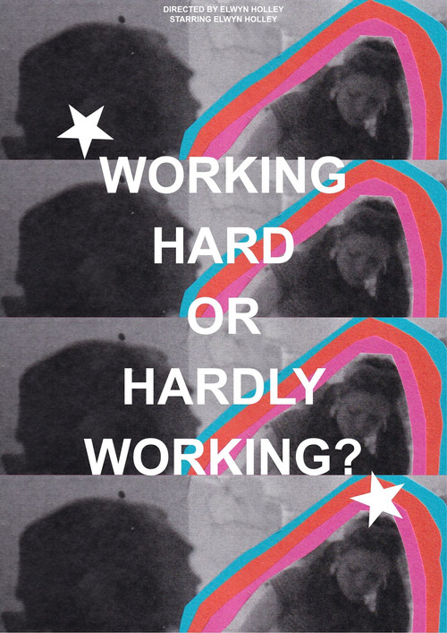 Poster WORKING HARD OR HARDLY WORKING?