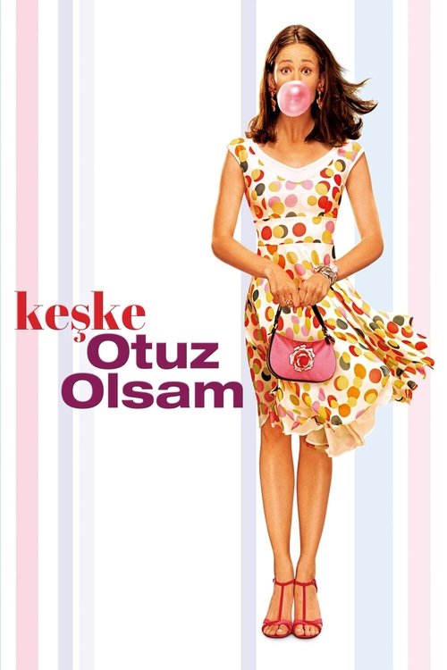 Keşke Otuz Olsam ( 13 Going on 30 )