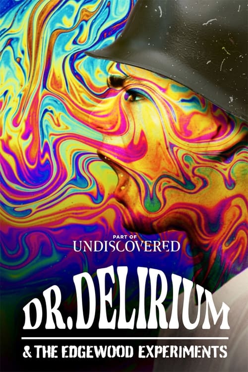 Dr. Delirium and The Edgewood Experiments poster