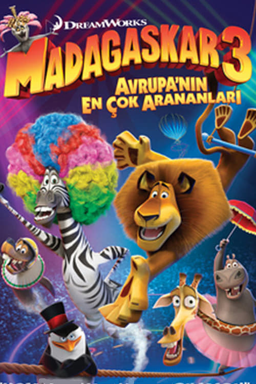 Madagaskar 3: Avrupa'nın En Çok Arananları