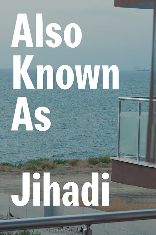 Also Known as Jihadi (2017)