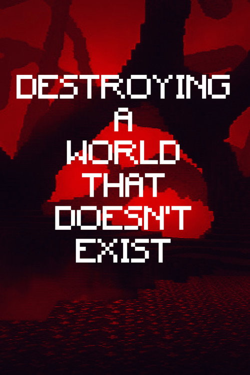 Destroying A World That Doesn’t Exist