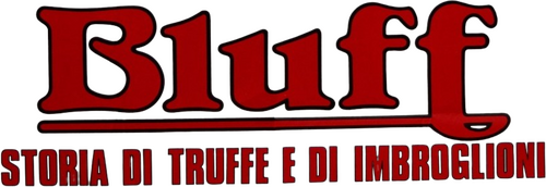 Bluff - Storia di truffe e di imbroglioni