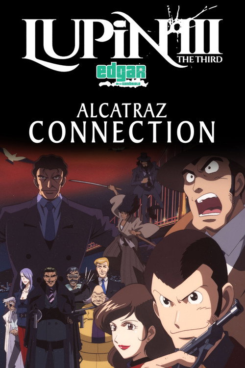 Affiche de Lupin III : Alcatraz connection