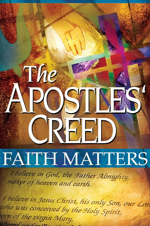 The Apostles' Creed: Faith Matters poster