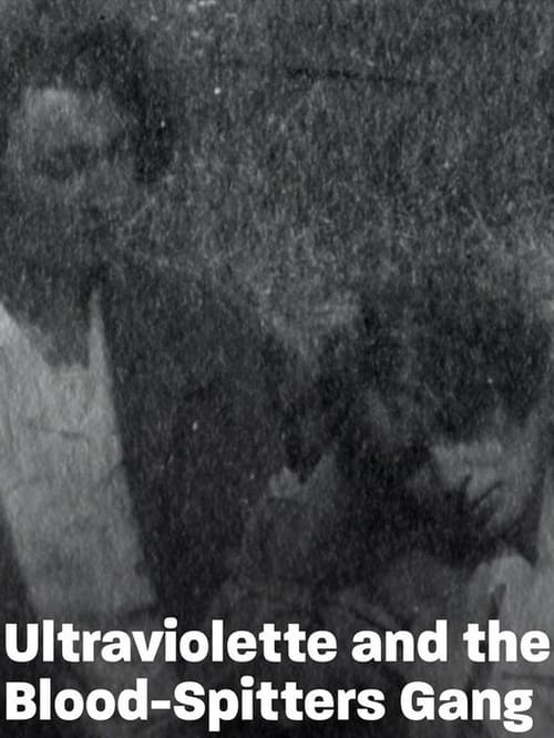 Ultraviolette and the Blood-Spitters Gang