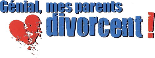 Génial, mes parents divorcent!
