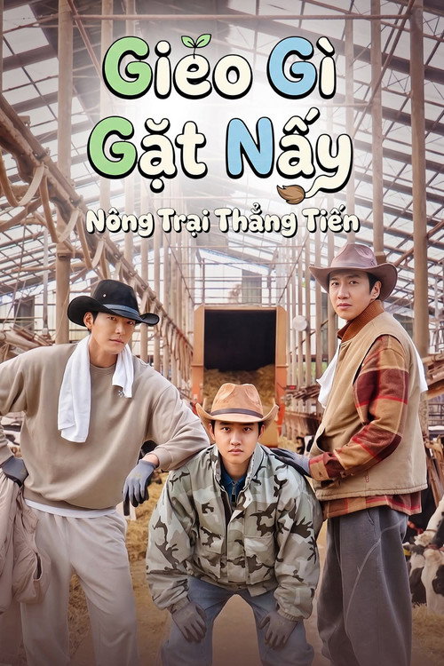 Gieo Gì Gặt nấy - Nông Trại Thẳng Tiến