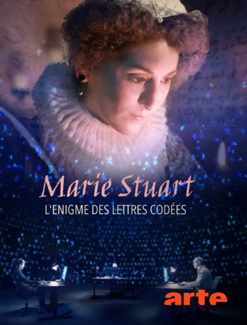 Marie Stuart, l’énigme des lettres codées poster