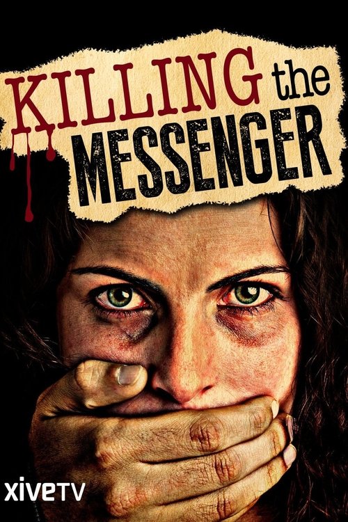 Where to stream Killing the Messenger: The Deadly Cost of News