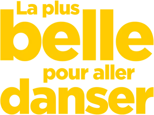 La Plus belle pour aller danser