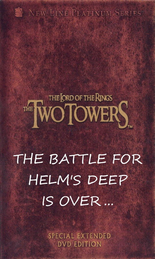 The Battle for Helm's Deep Is Over... movie poster player