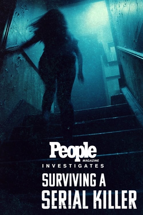 People Magazine Investigates: Surviving a Serial Killer (2024)