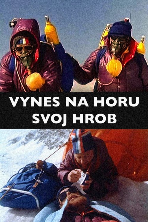 Vynes na horu svoj hrob movie poster player