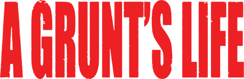 A Grunt's Life