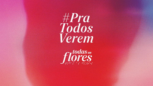 Todas as Flores #PraTodosVerem - Season 1 Backdrop Blur