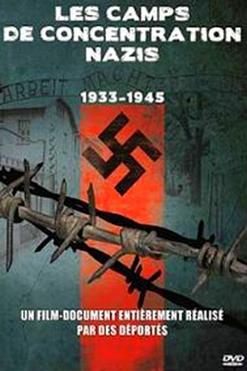 Les camps de concentration nazis - 1933 1945 (2005)