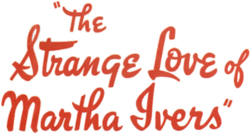 The Strange Love of Martha Ivers