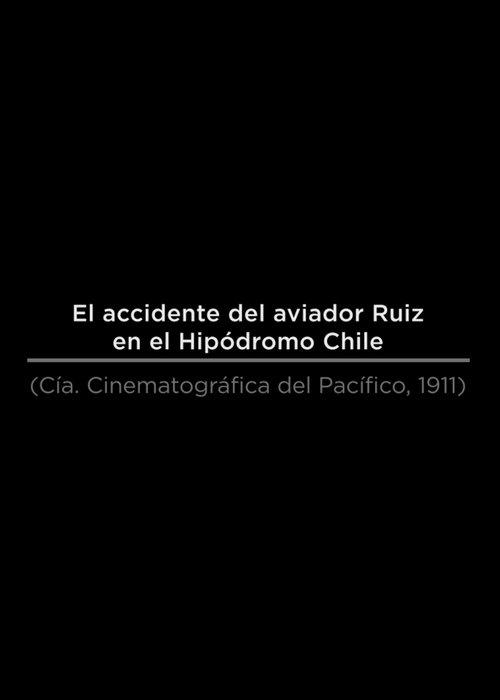 El accidente del aviador Ruiz en el Hipódromo Chile poster