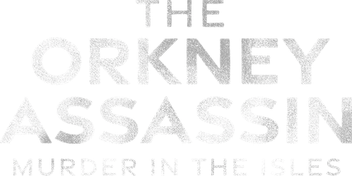 The Orkney Assassin: Murder in the Isles