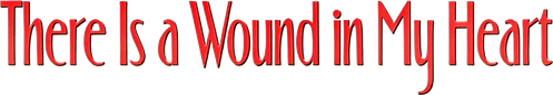There Is a Wound in My Heart's logo image