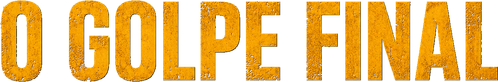 O Golpe Final - Logo 4