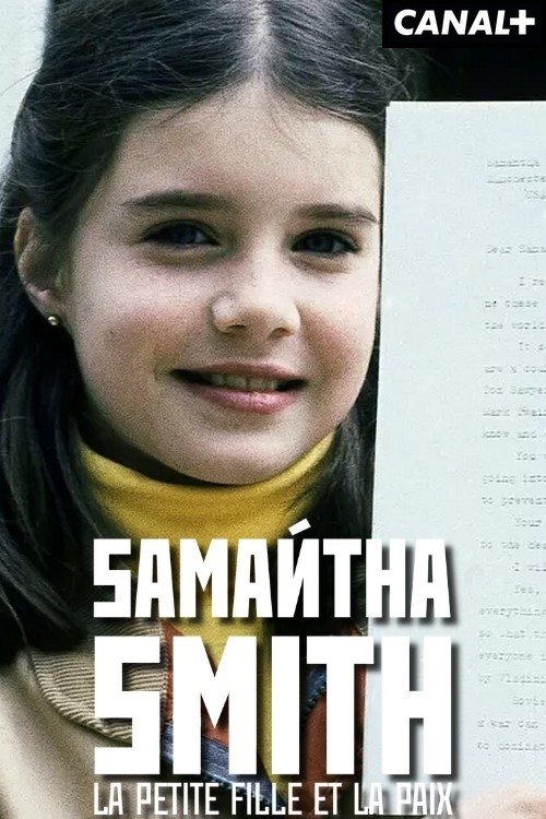 Poster image du film Samantha Smith : la petite fille et la paix ? Samantha Smith : la petite fille et la paix ?