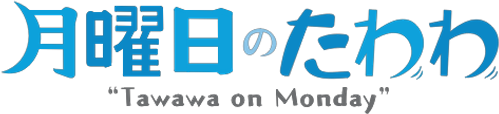 Tawawa on Monday