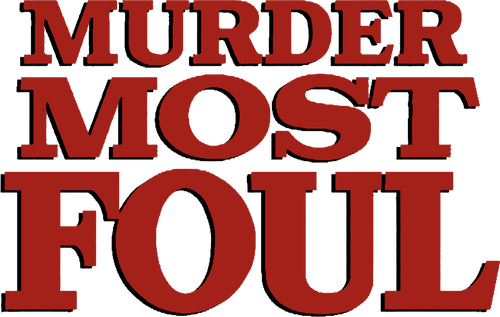Murder Most Foul