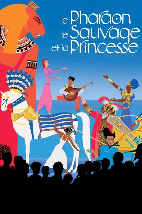 Le Pharaon, le Sauvage et la Princesse - 2022 Le Pharaon, le Sauvage et la Princesse - 2022