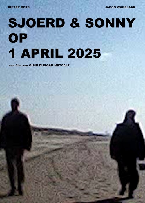 Sjoerd en Sonny op 1 April 2025 (2025) poster