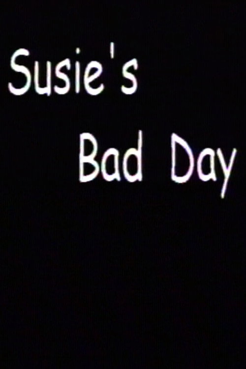 Susie's Bad Day