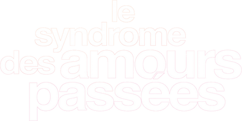 Le Syndrome des amours passées