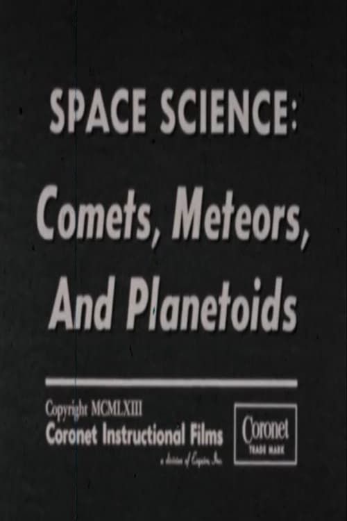 Space Science: Comets, Meteors, and Planetoids (1963)