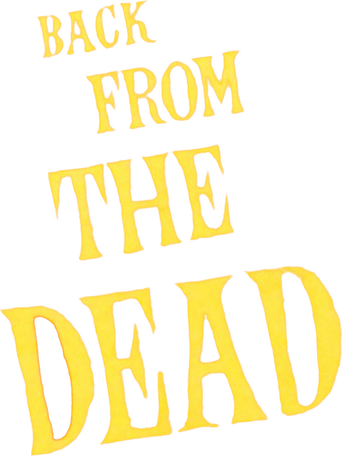 Back from the Dead
